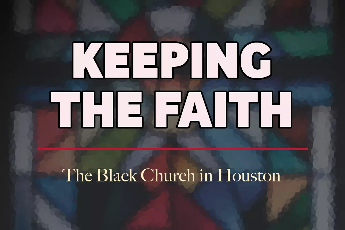 Keeping the Faith: The Black Church in Houston