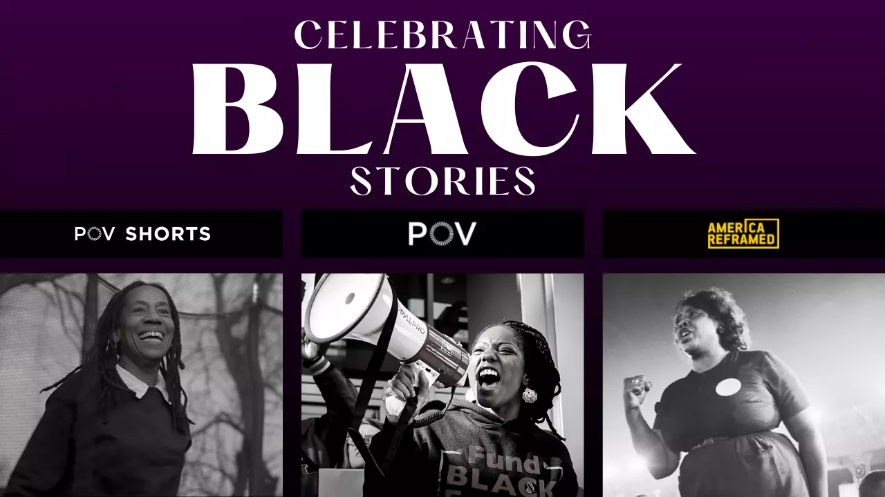 Celebrate Black Stories with POV