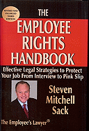 Employee Rights Handbook: Effective Legal Strategies to Protect Your Job From Interview to Pink Slip