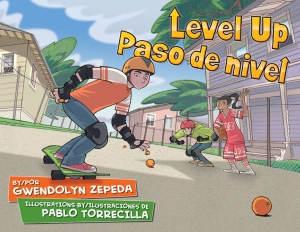 Level Up/Paso de Nivel by Gwendolyn Zepeda