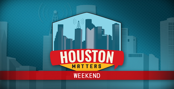 Houston Matters Weekend Banner