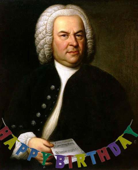 Happy Birthday, Bach!